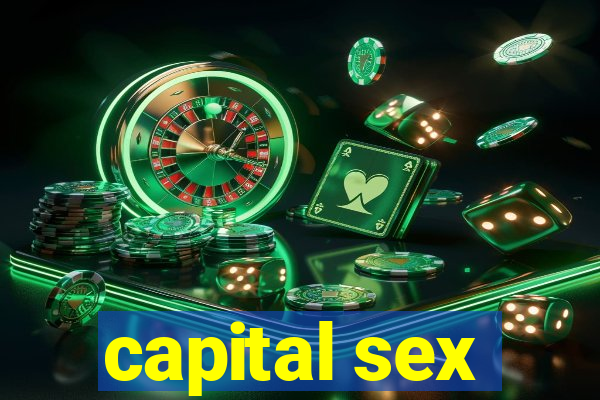 capital sex